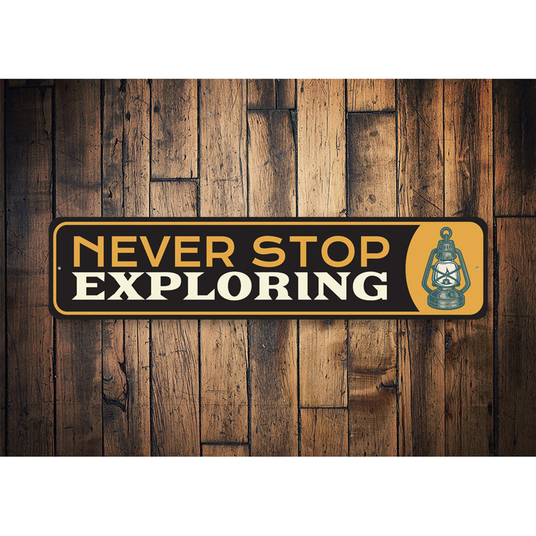 Never Stop Exploring Sign