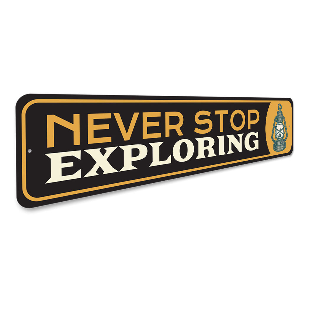 Never Stop Exploring Sign
