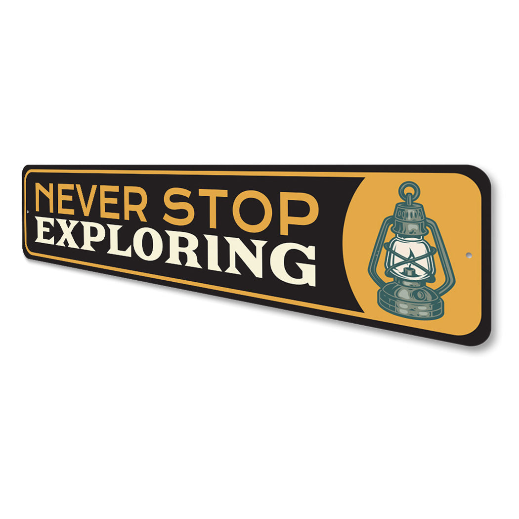 Never Stop Exploring Sign