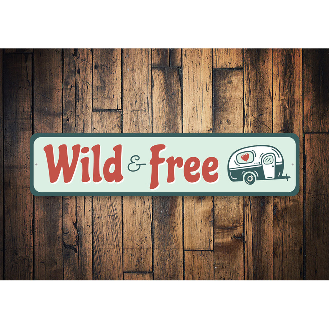 Wild and Free Sign