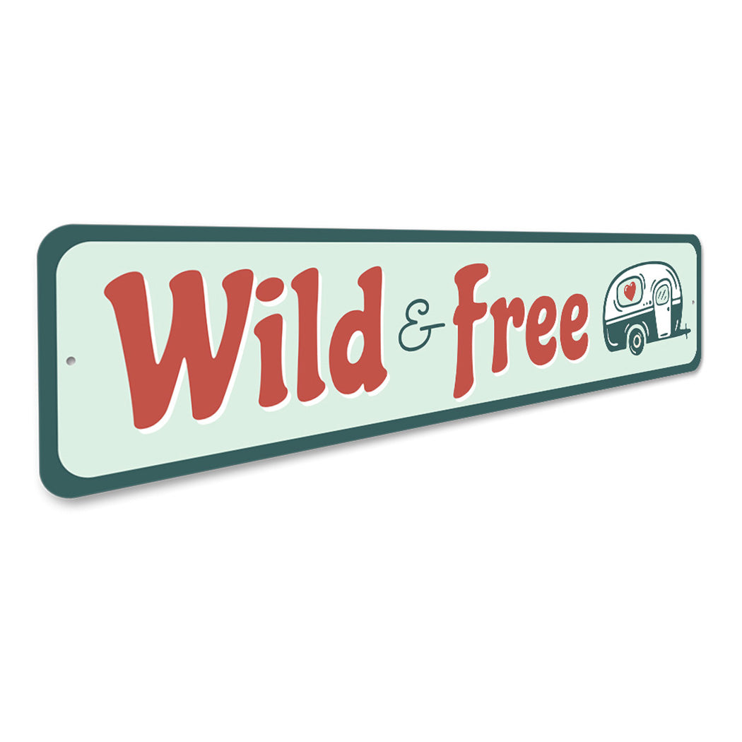 Wild and Free Sign