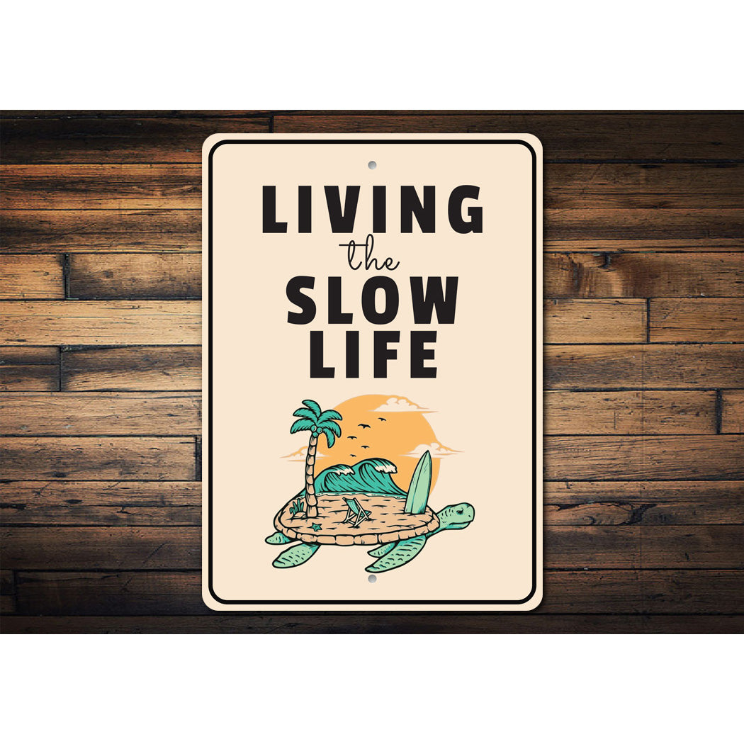 Living The Slow Life Sign