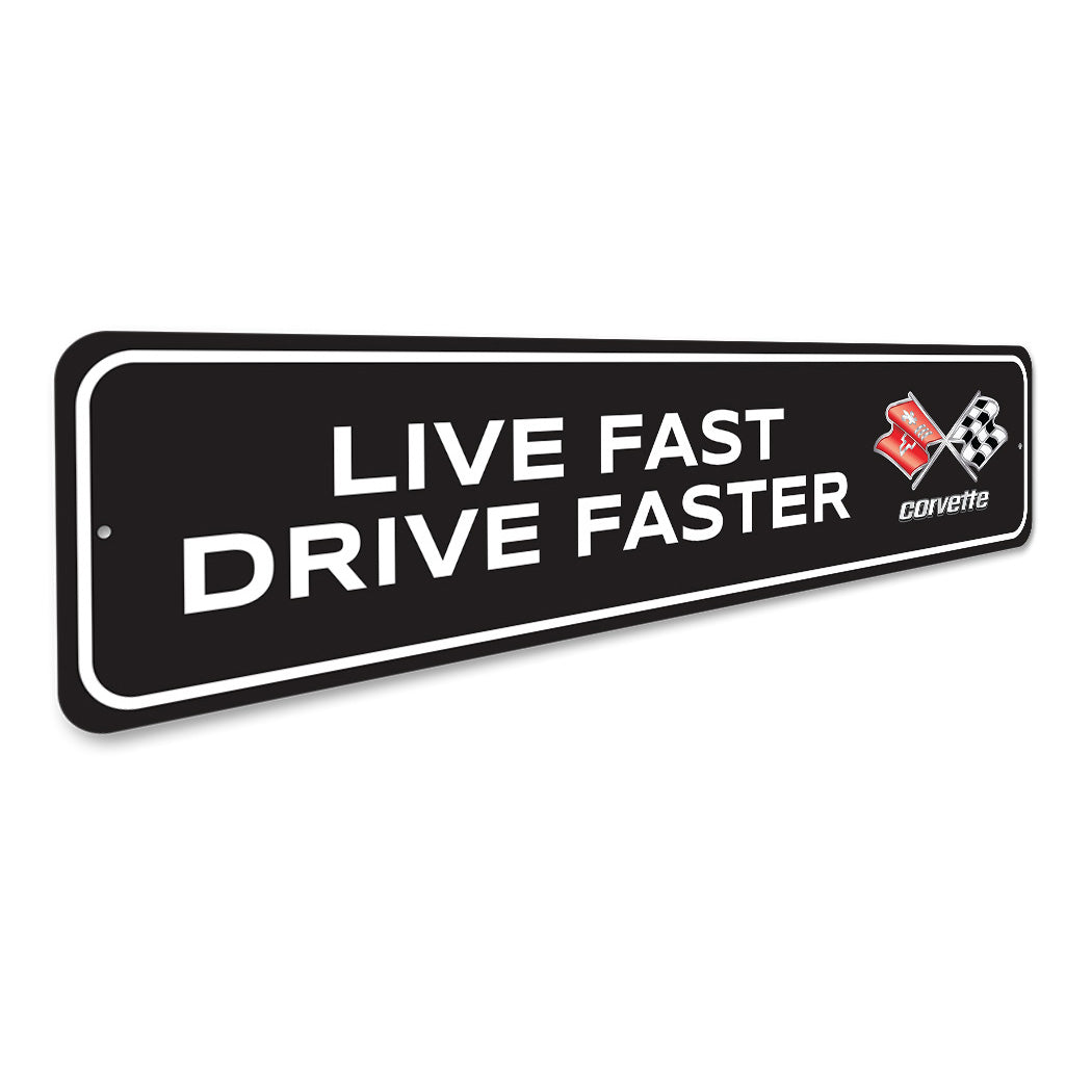 Chevy Corvette Live Fast Drive Faster Sign