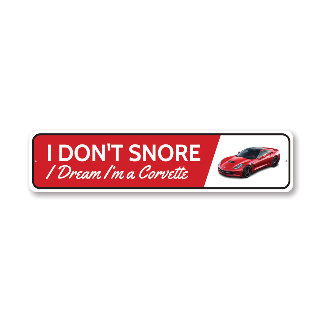 I Dream I'm A Chevy Corvette Aluminum Sign
