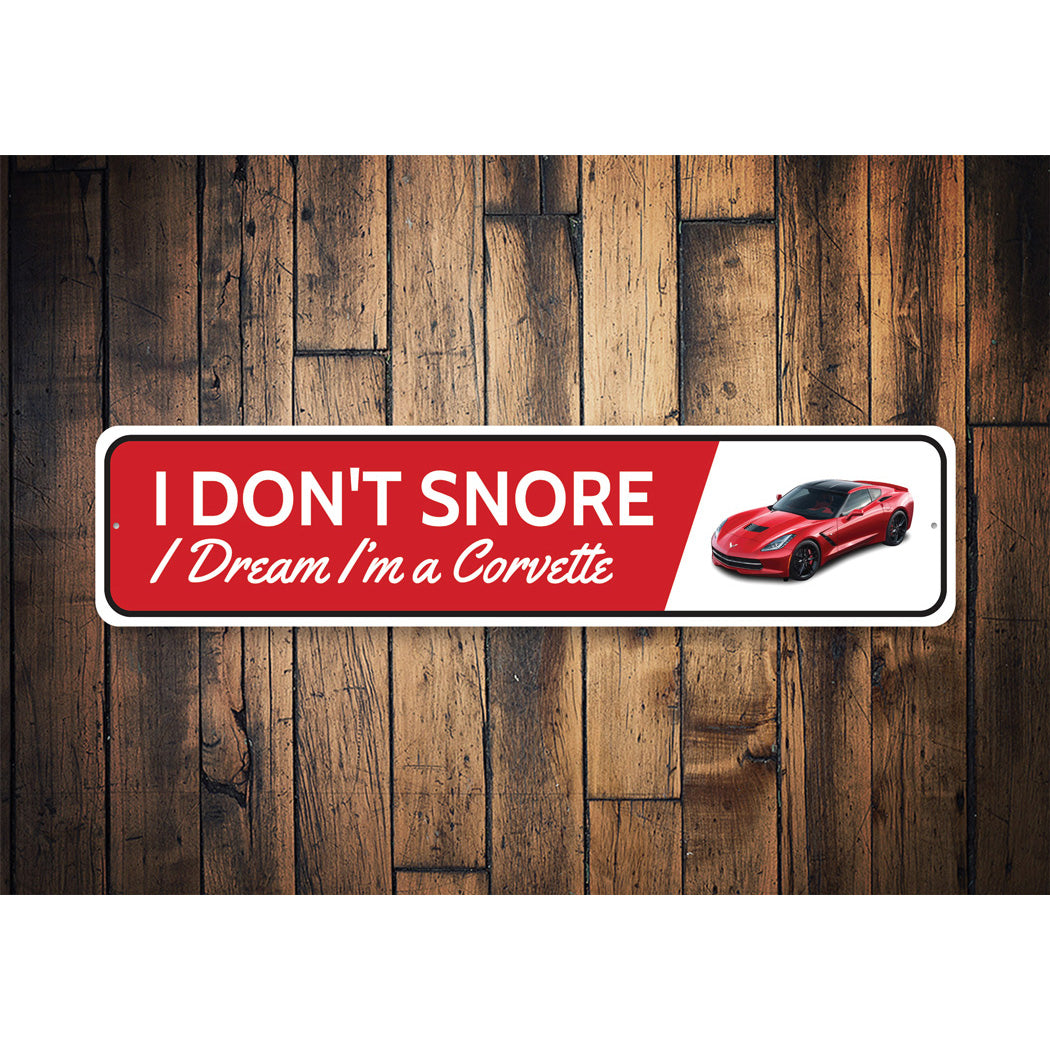 I Dream I'm A Chevy Corvette Aluminum Sign