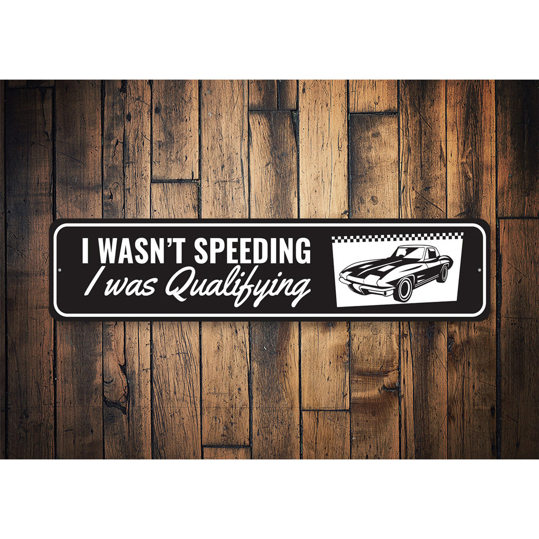 Chevy Corvette I Wasn't Speeding Aluminum Sign