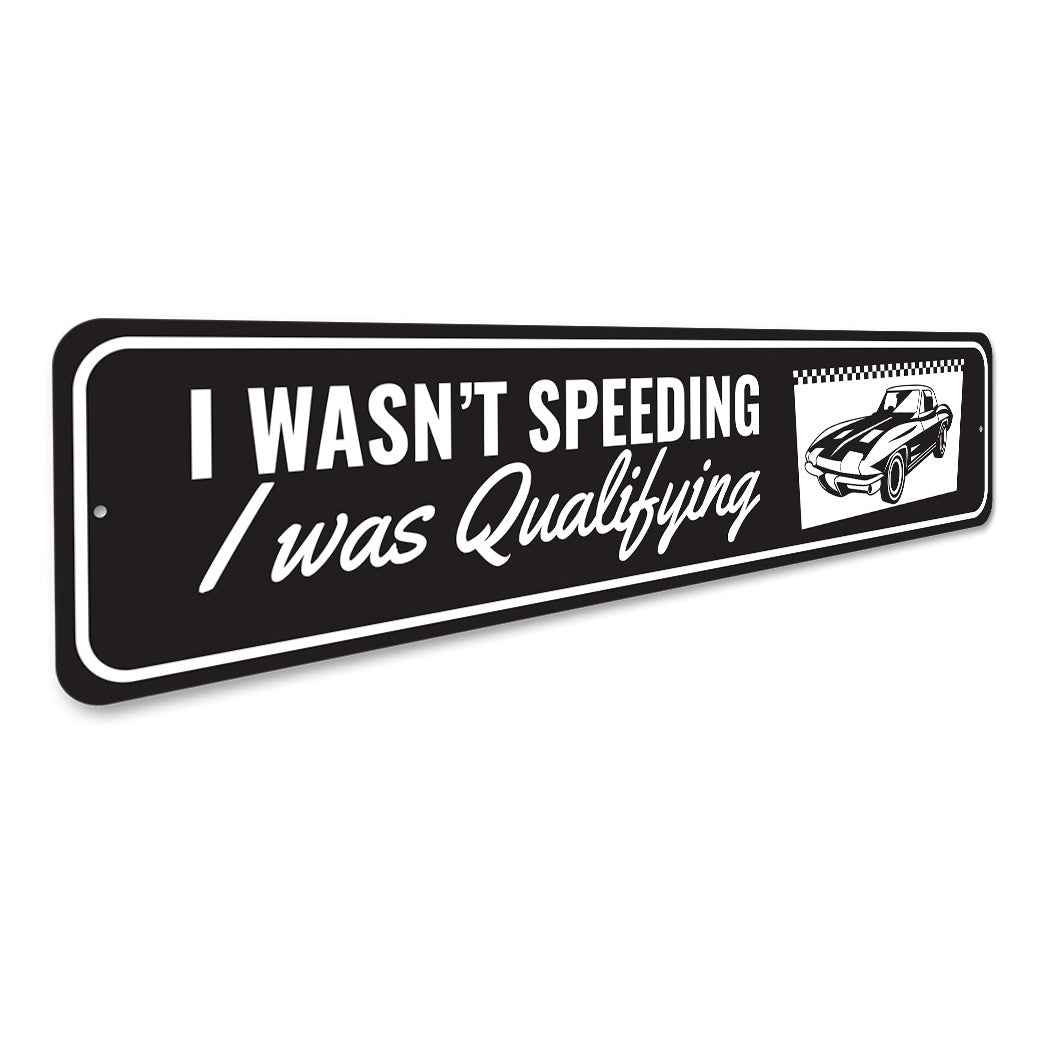 Chevy Corvette I Wasn't Speeding Aluminum Sign
