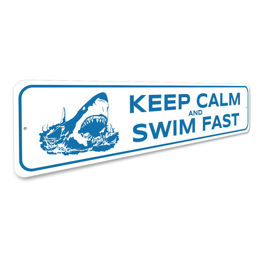 Keep Calm And Swim Fast Sign
