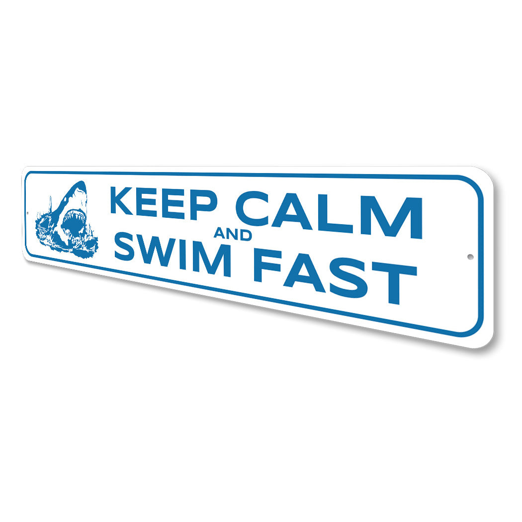 Keep Calm And Swim Fast Sign