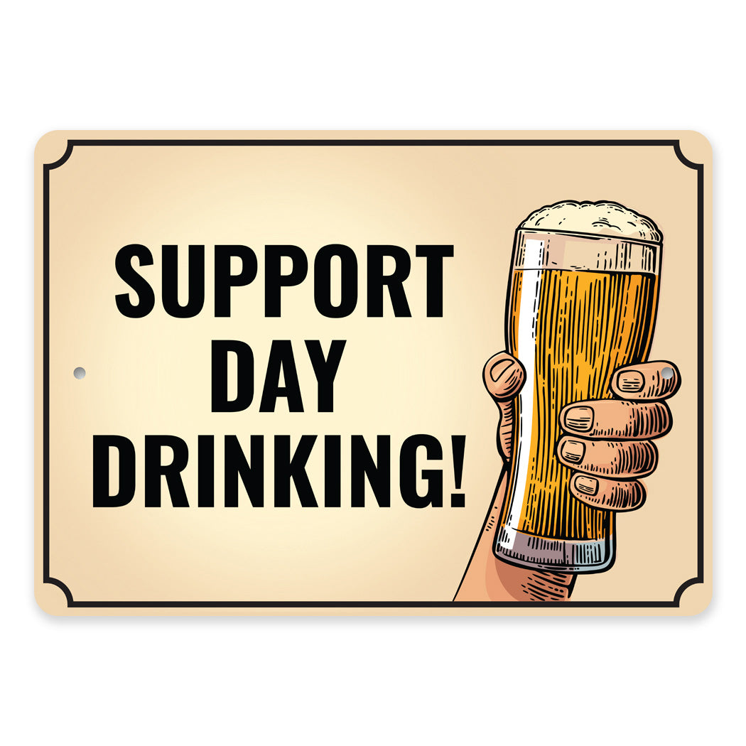 Support Day Drinking Sign