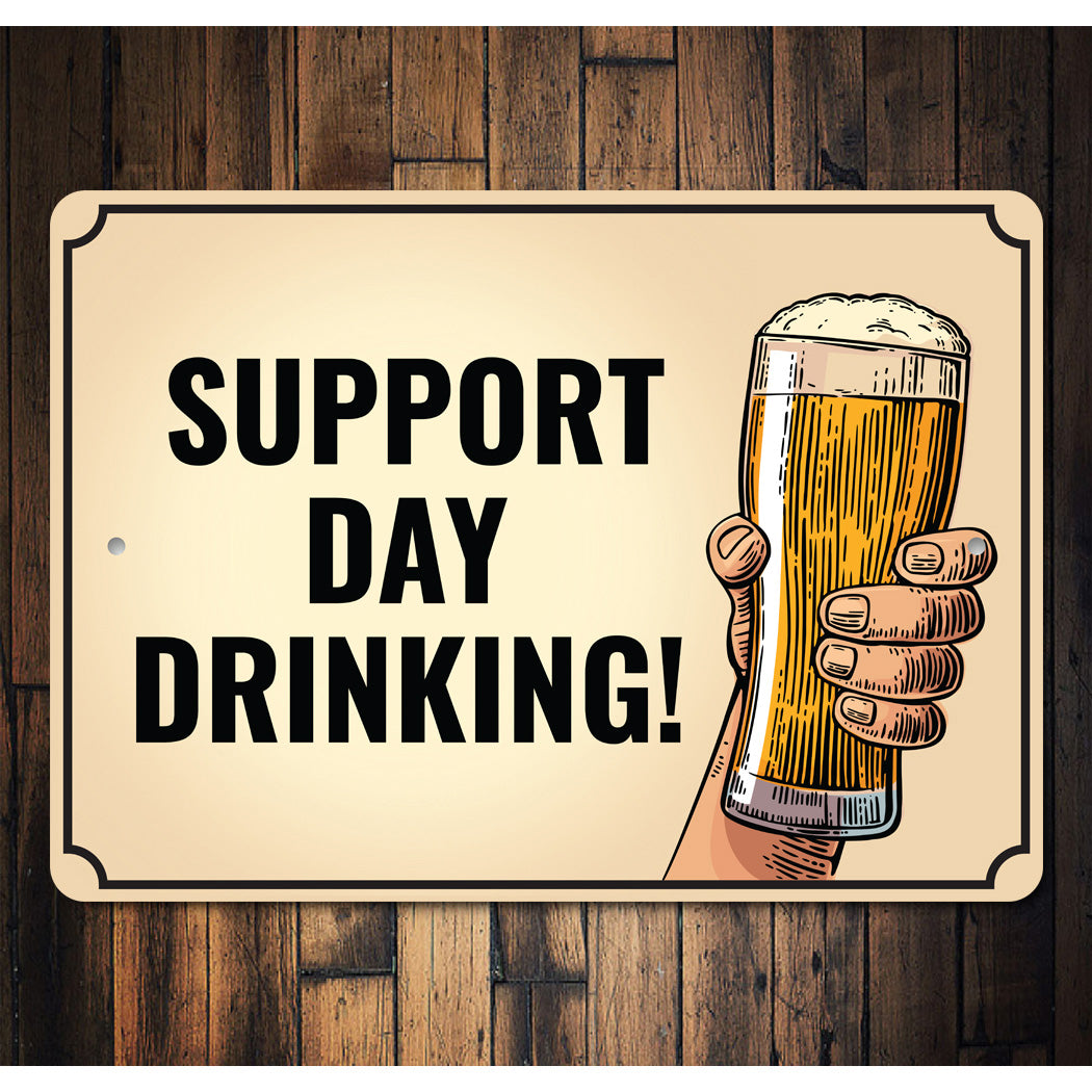 Support Day Drinking Sign