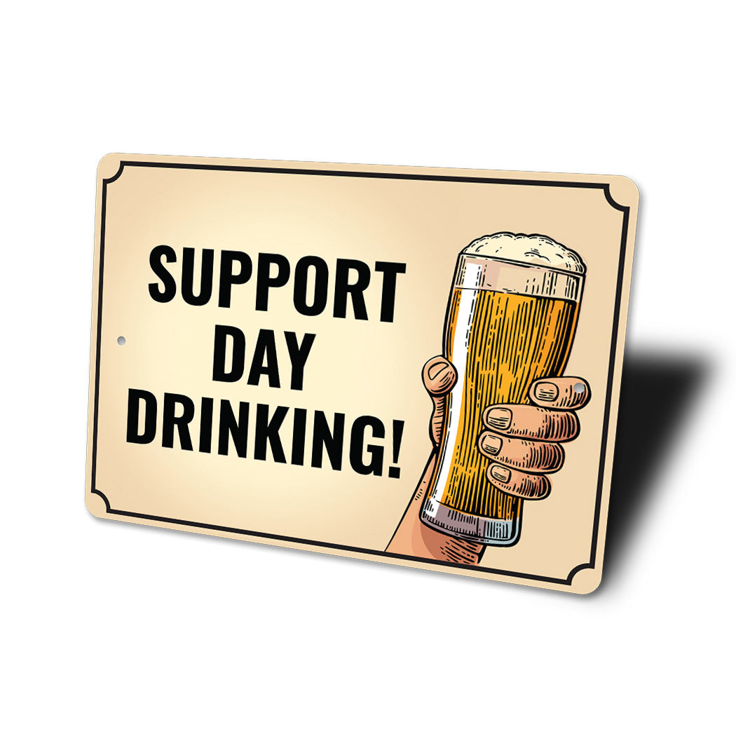Support Day Drinking Sign