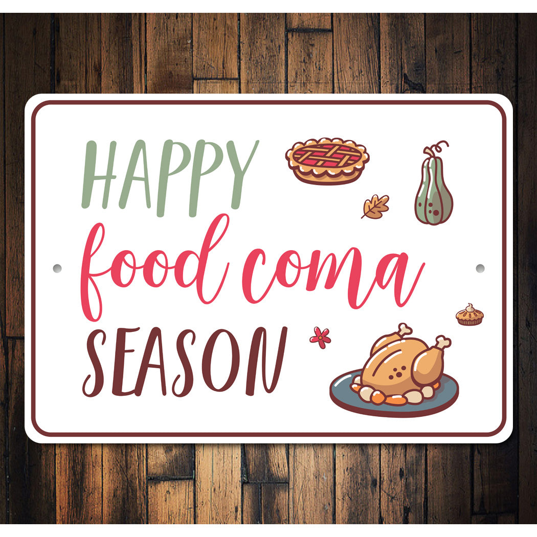 Happy Food Coma Season Sign