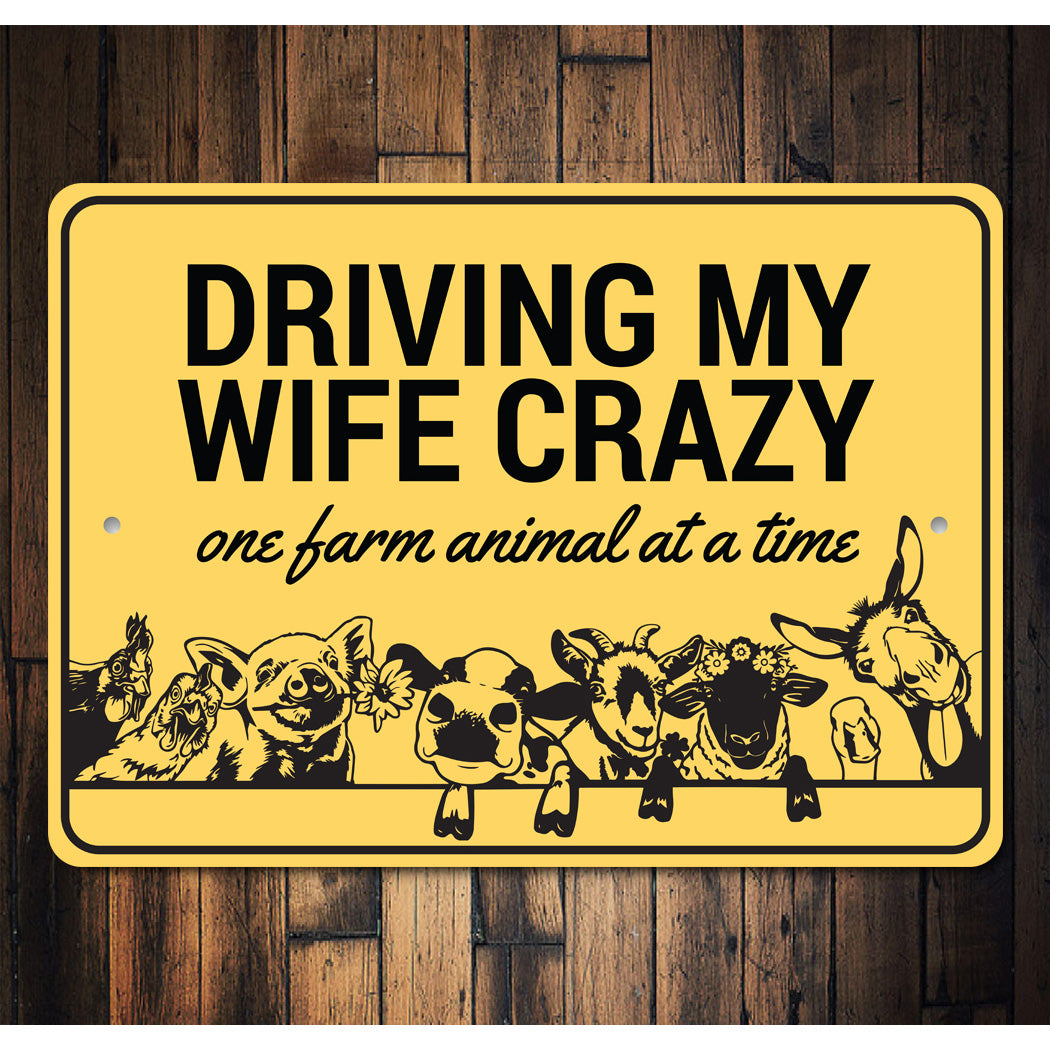 Driving My Wife Crazy Sign