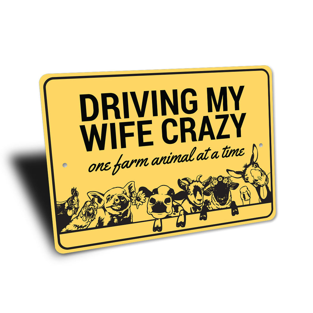 Driving My Wife Crazy Sign