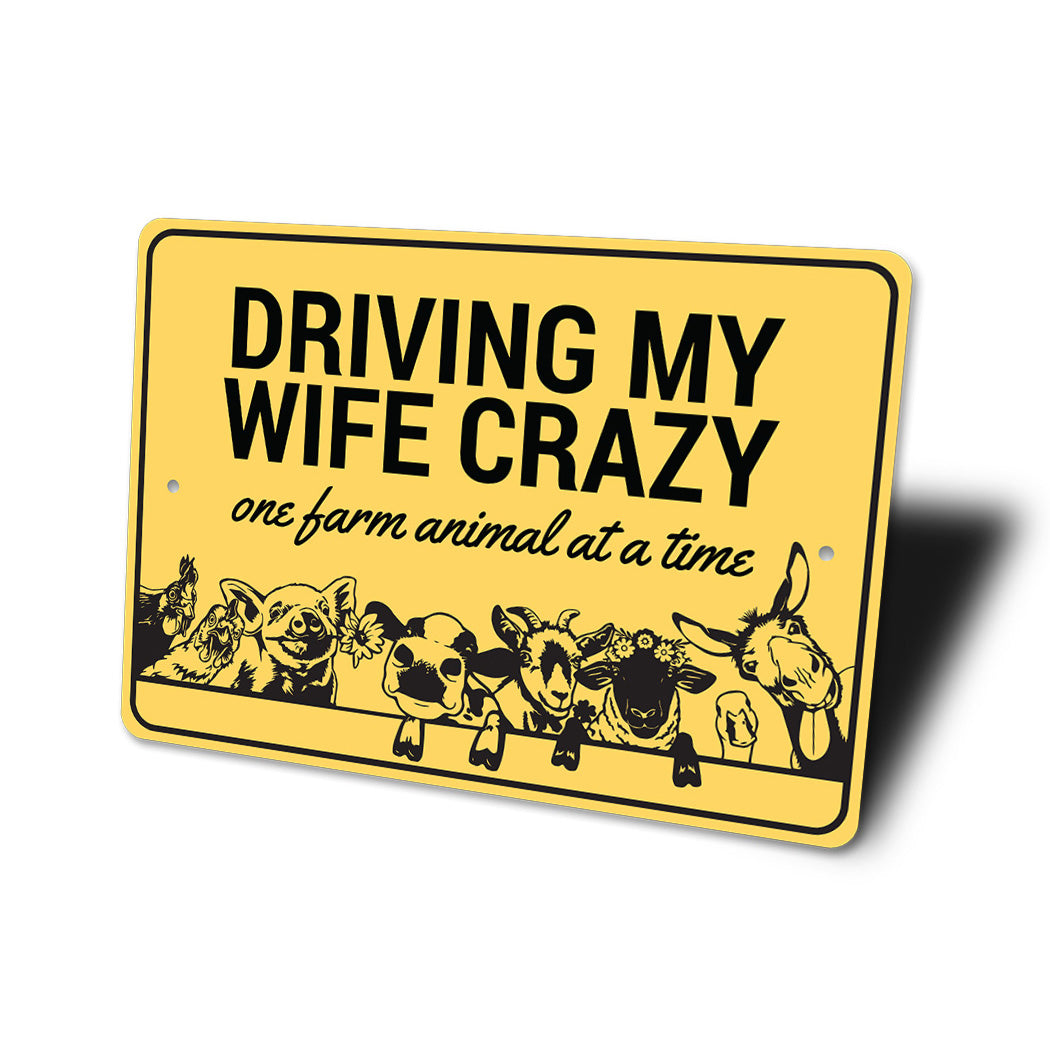 Driving My Wife Crazy Sign
