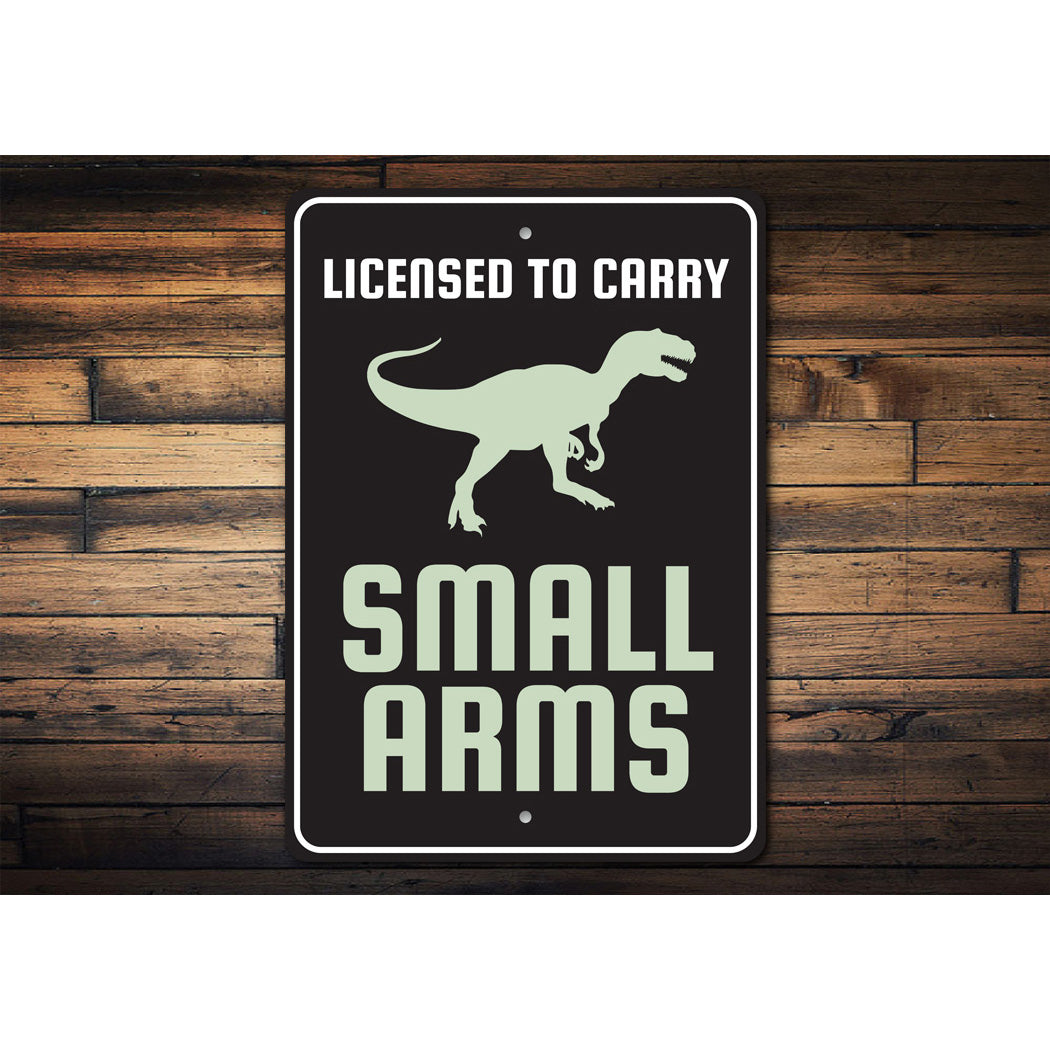Licensed To Carry Small Arms Sign