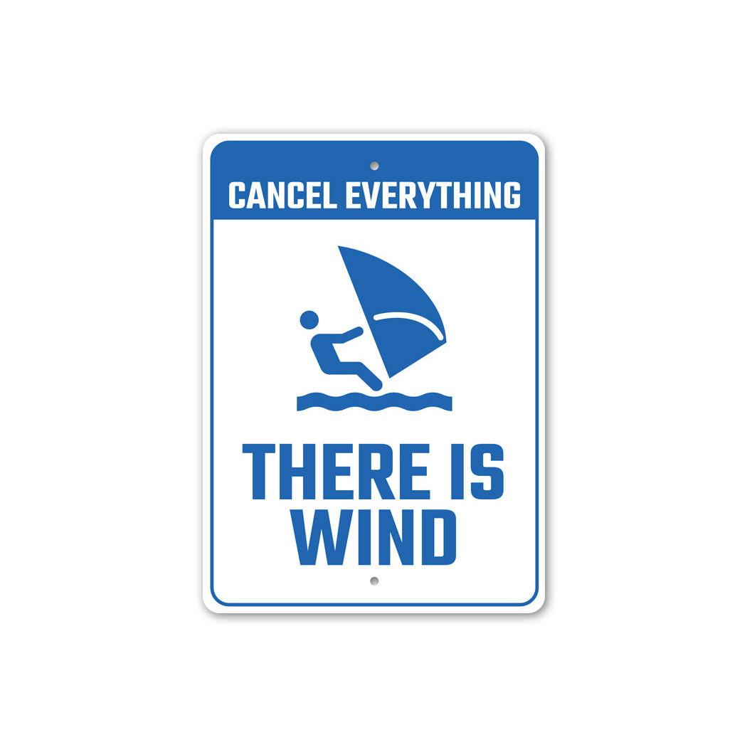 There Is Wind Cancel Everything Surfing Metal Sign