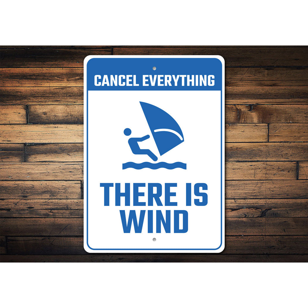 There Is Wind Cancel Everything Surfing Metal Sign