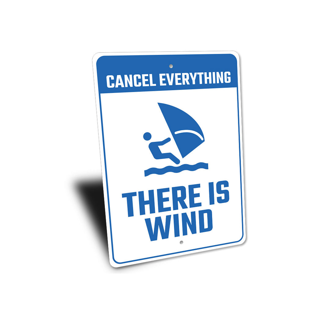 There Is Wind Cancel Everything Surfing Metal Sign