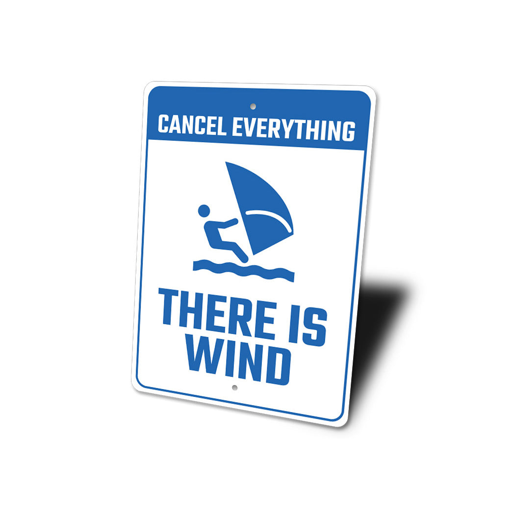 There Is Wind Cancel Everything Surfing Metal Sign