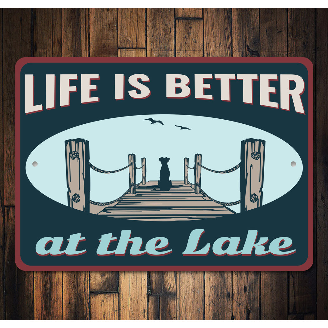 Life Is Better At The Lake Metal Sign