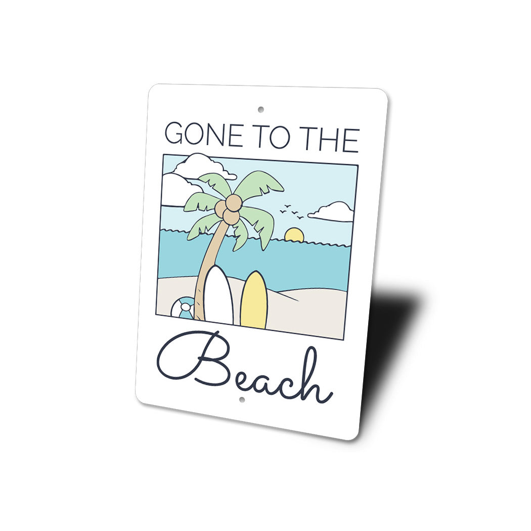 Gone To The Beach Metal Sign
