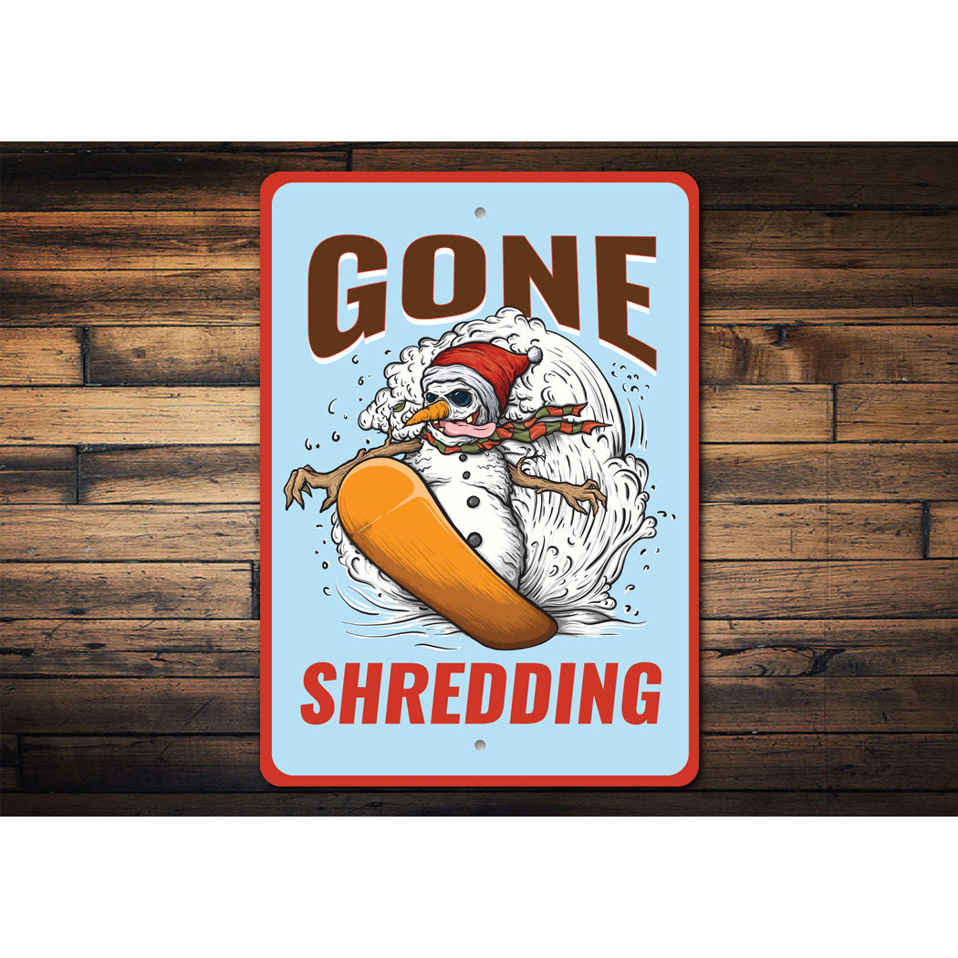 Gone Shredding Snowboard Snowman Sign