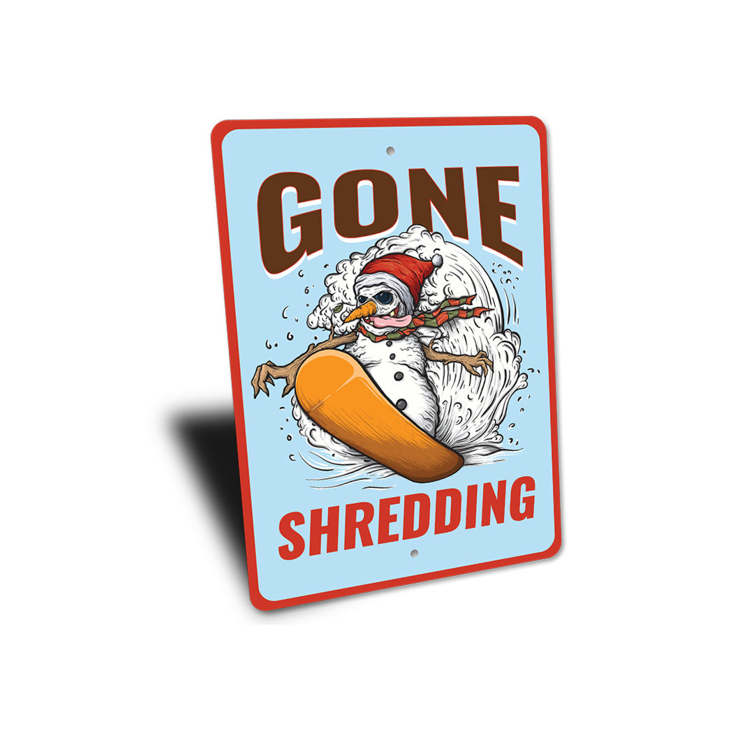 Gone Shredding Snowboard Snowman Sign