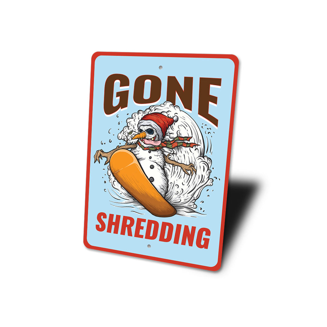 Gone Shredding Snowboard Snowman Sign