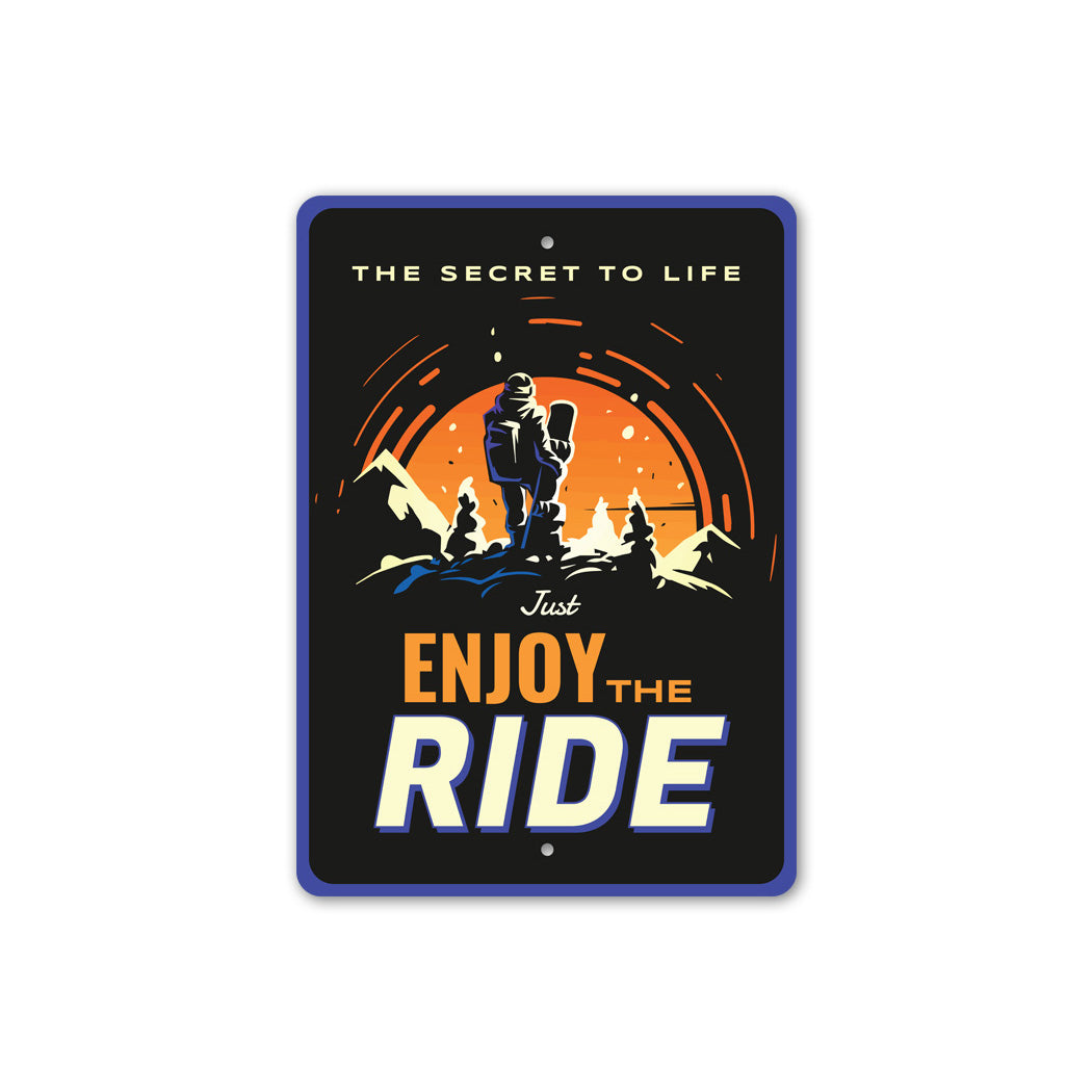 Just Enjoy The Ride Snowboarding Sign