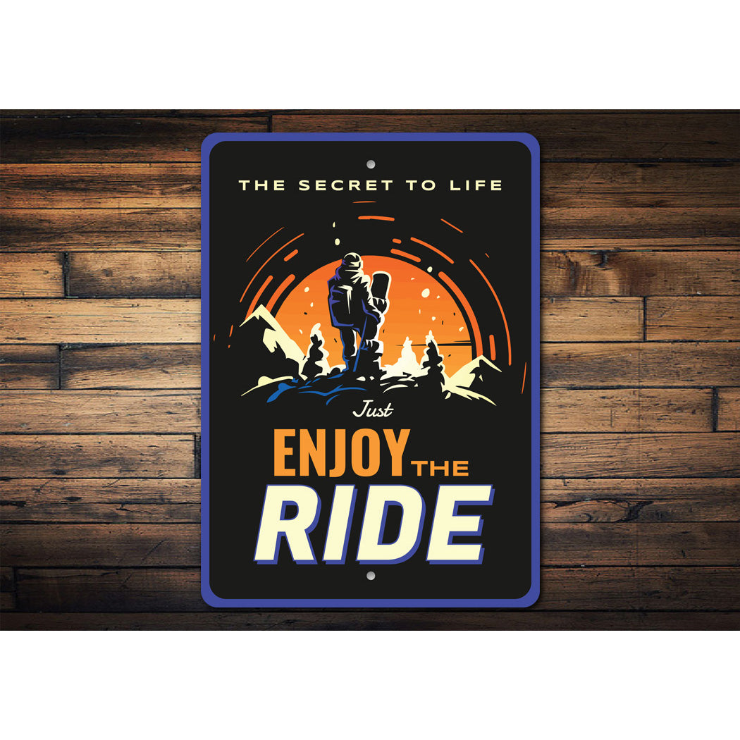 Just Enjoy The Ride Snowboarding Sign