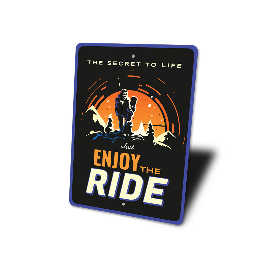 Just Enjoy The Ride Snowboarding Sign