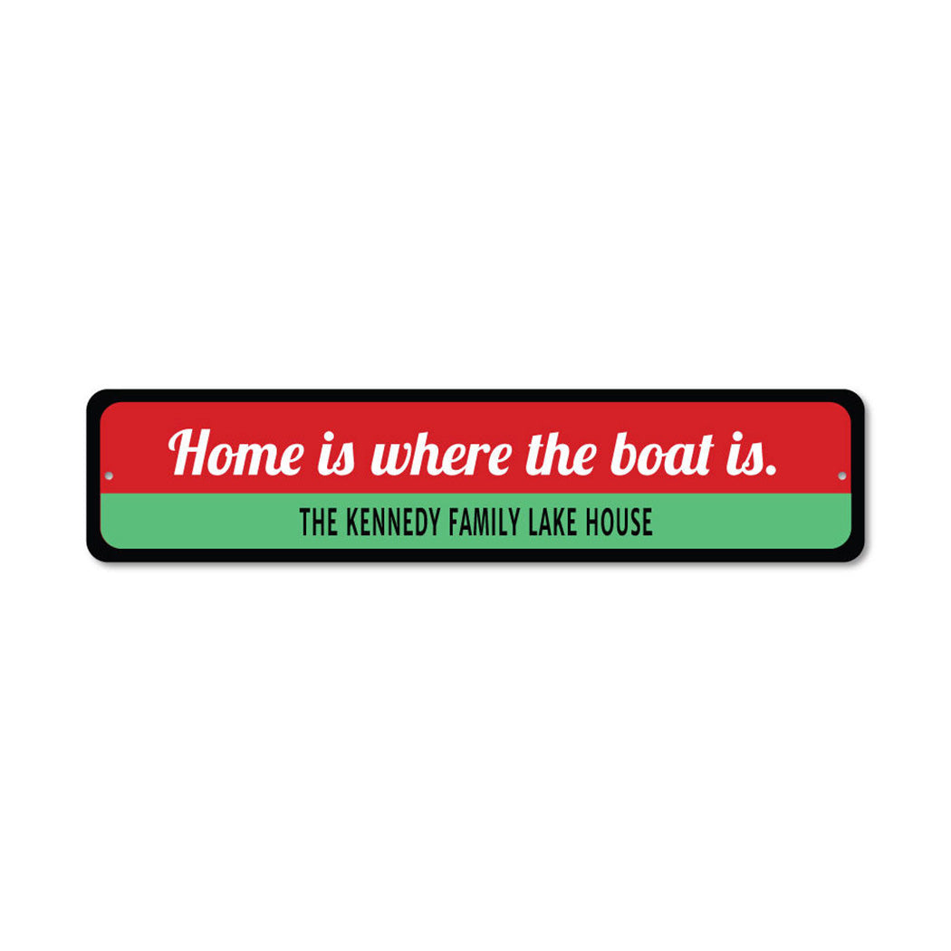 Home Is Where Boat Is Metal Sign