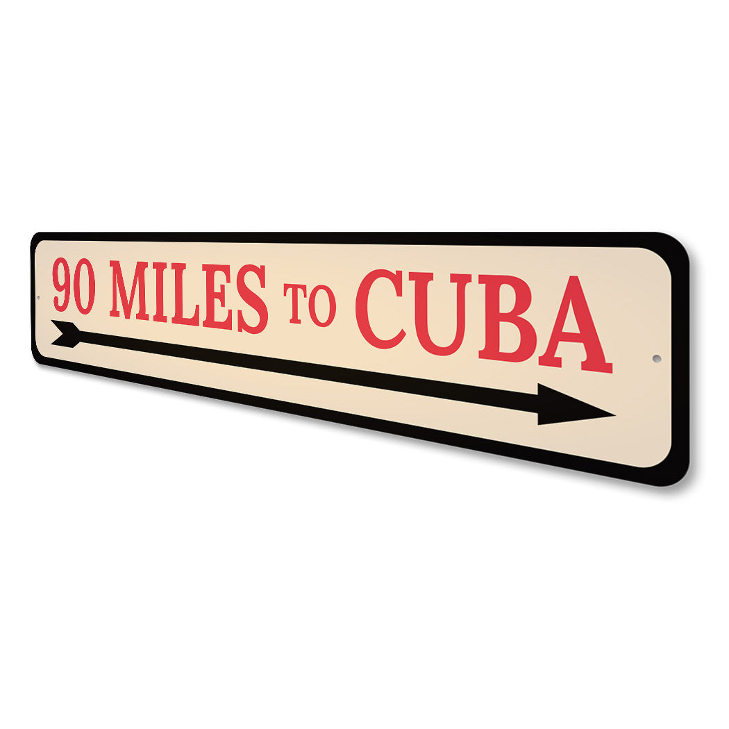 90 Miles To Cuba Key West Sign