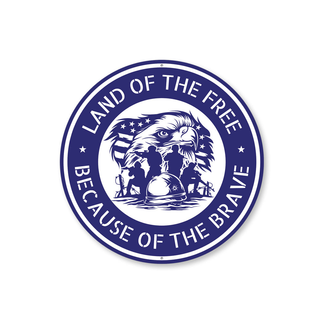Land Of The Free Because Of The Brave Sign