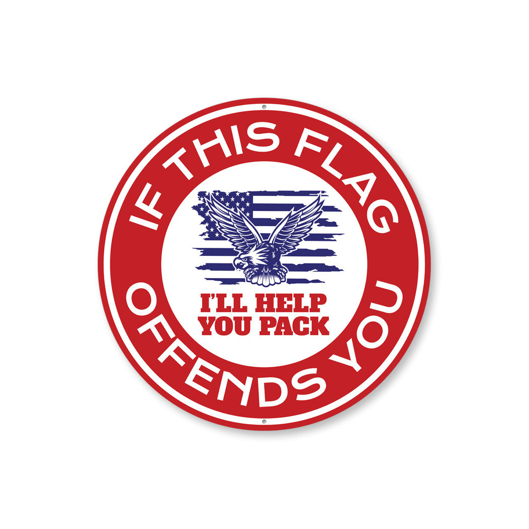 If This Flag Offends You I'll Help You Pack Sign