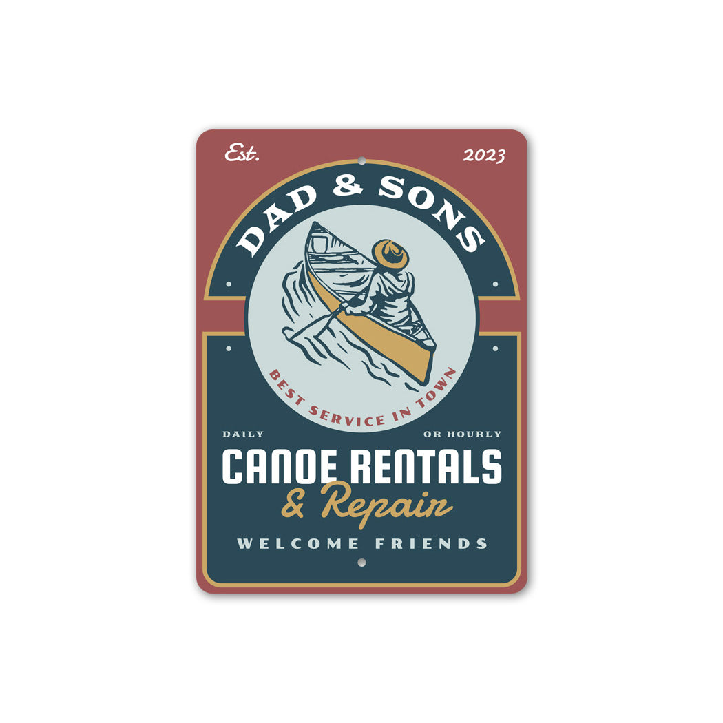 Dad And Sons Canoe Rentals And Repair Est Year Sign
