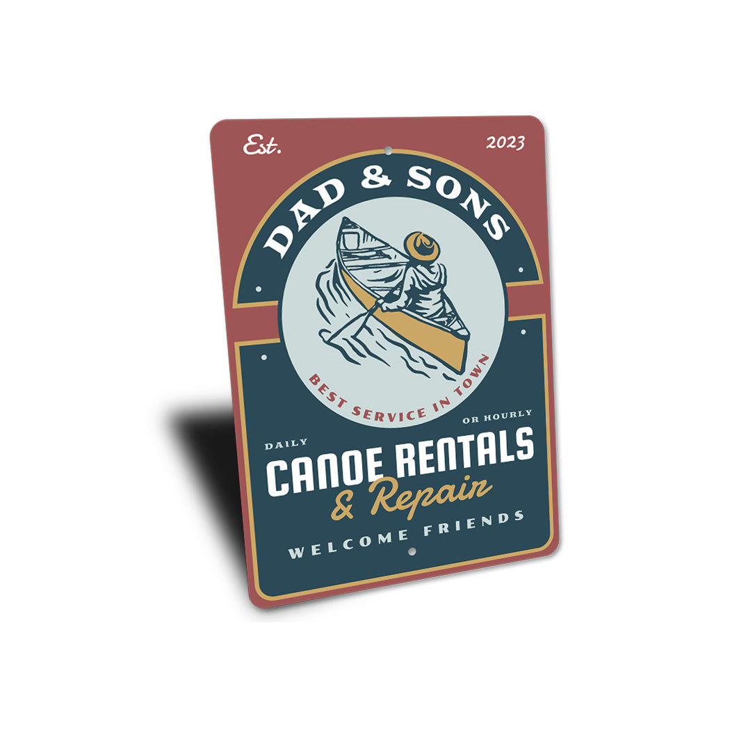 Dad And Sons Canoe Rentals And Repair Est Year Sign