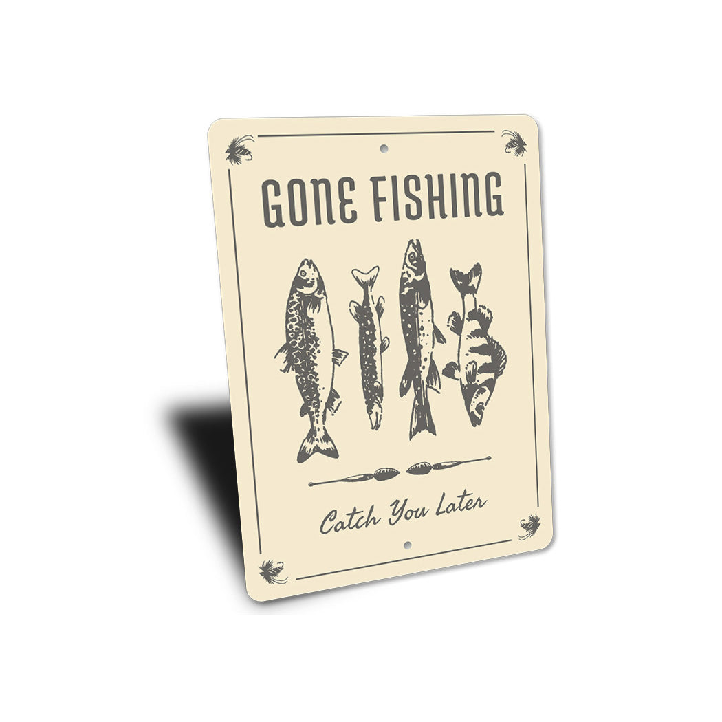 Gone Fishing Catch You Later Lake Sign