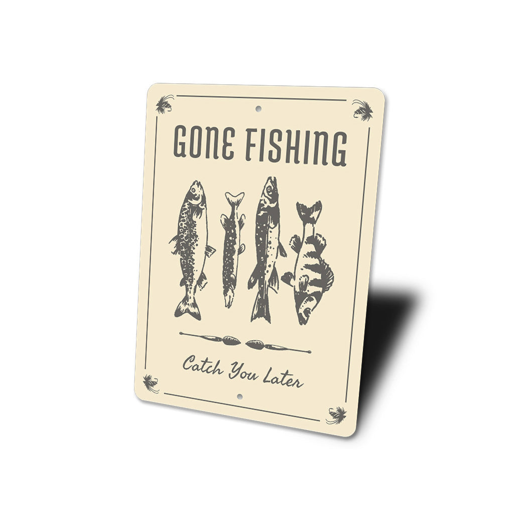 Gone Fishing Catch You Later Lake Sign