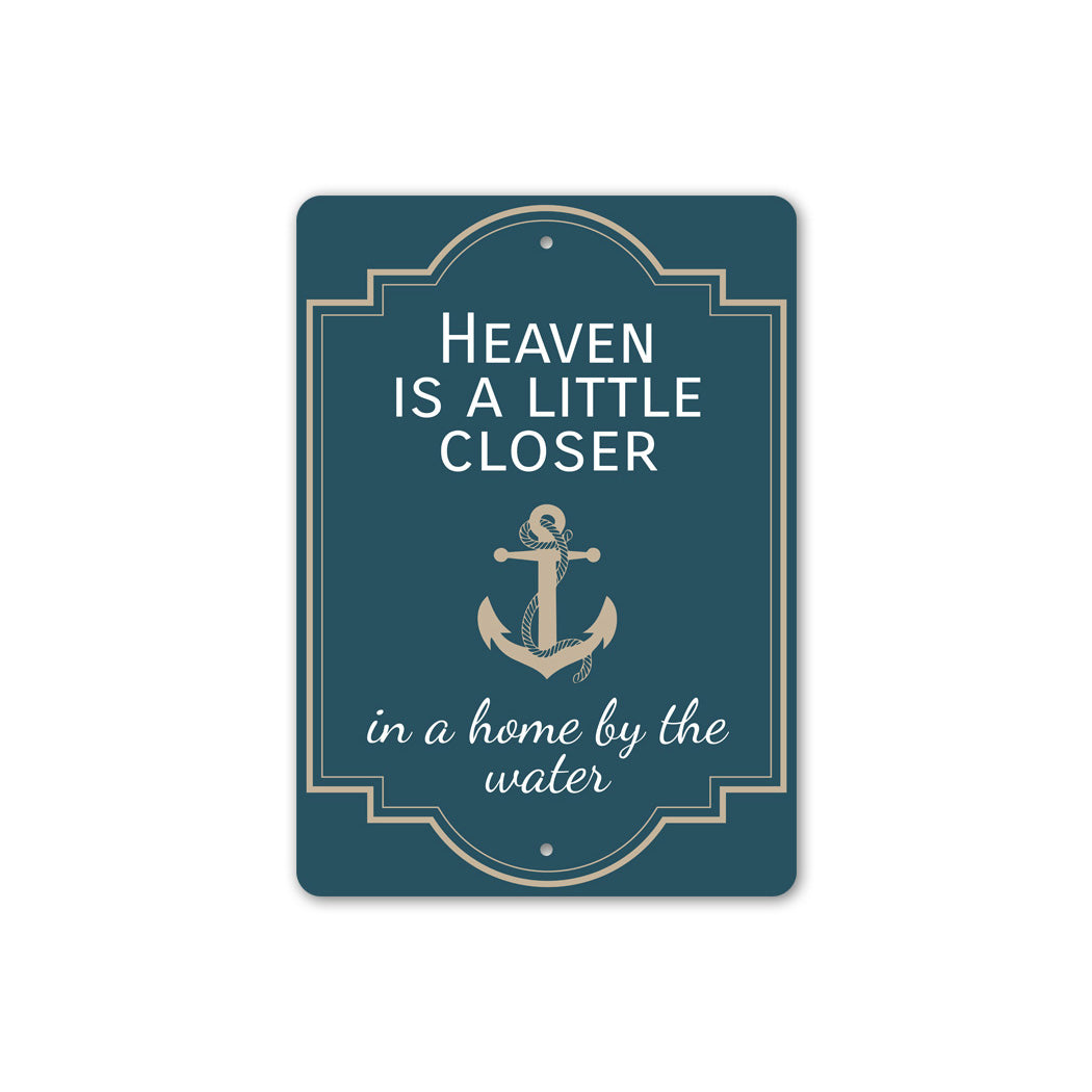 Heaven Is A Little Closer In A Home By The Water Sign