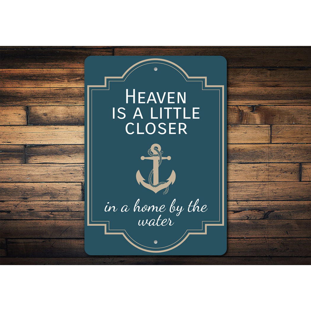 Heaven Is A Little Closer In A Home By The Water Sign