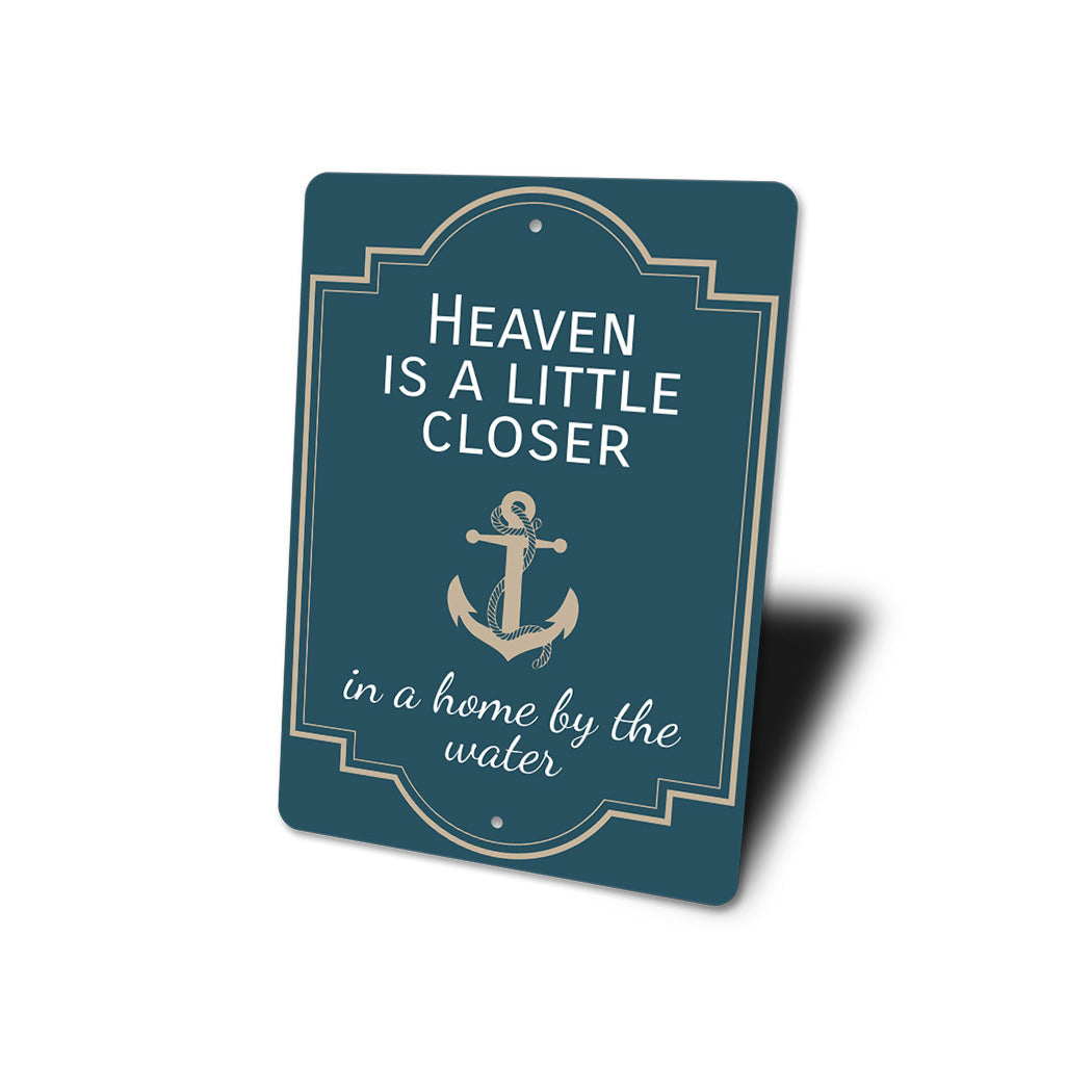 Heaven Is A Little Closer In A Home By The Water Sign