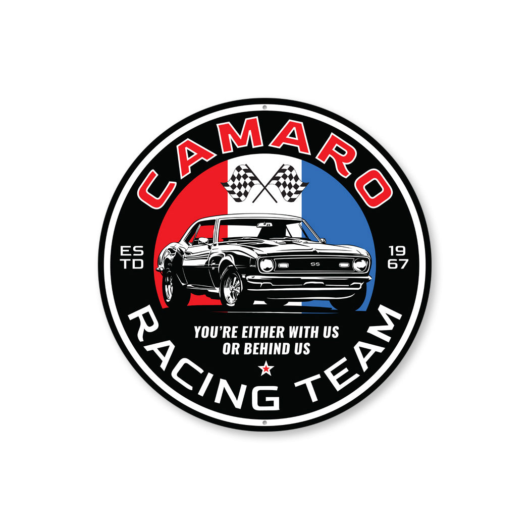 Camaro Racing Team Either With Us Or Behind Us Sign