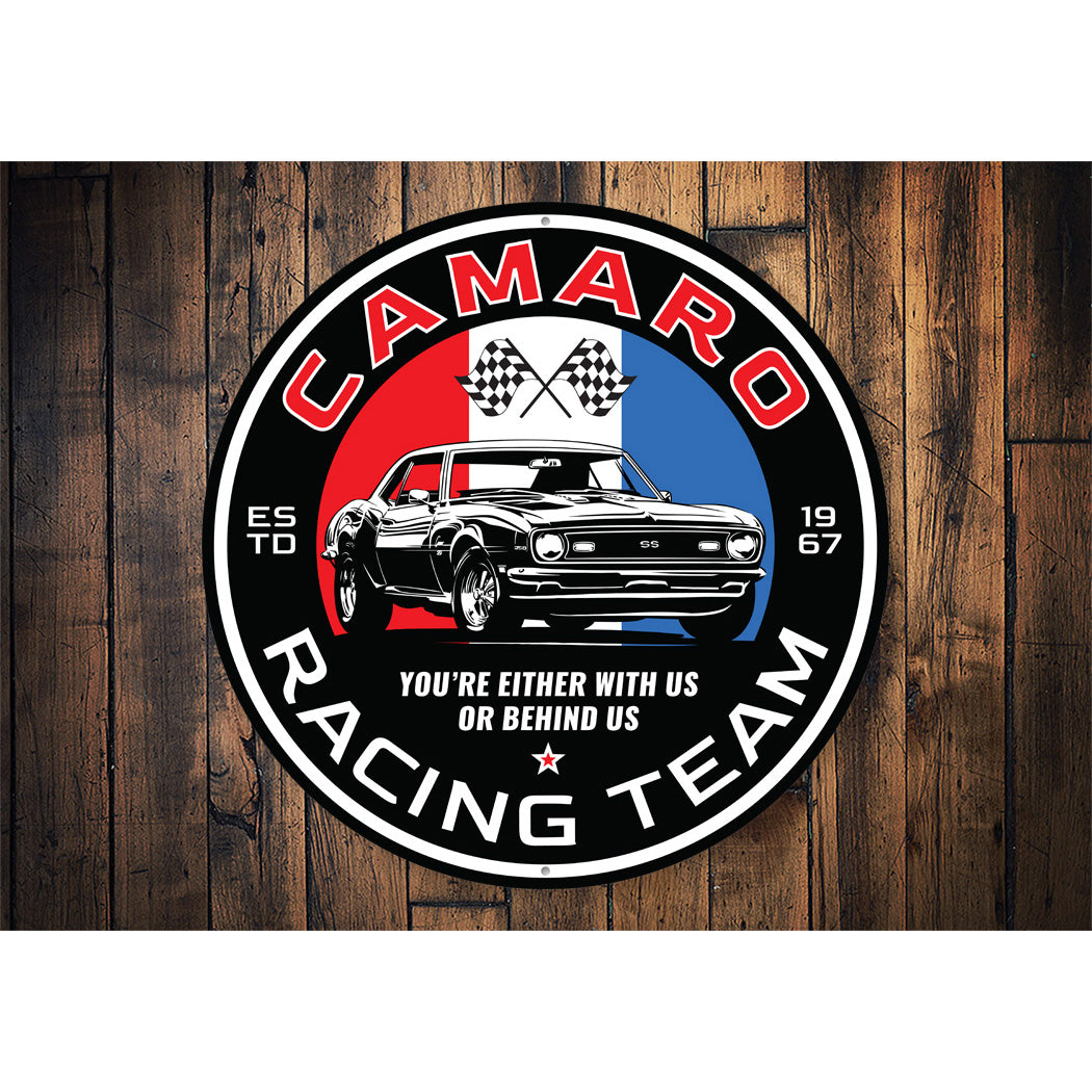 Camaro Racing Team Either With Us Or Behind Us Sign