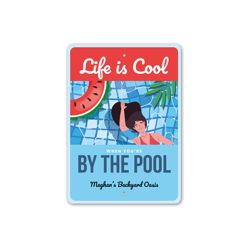 Life Is Cool By The Pool Sign