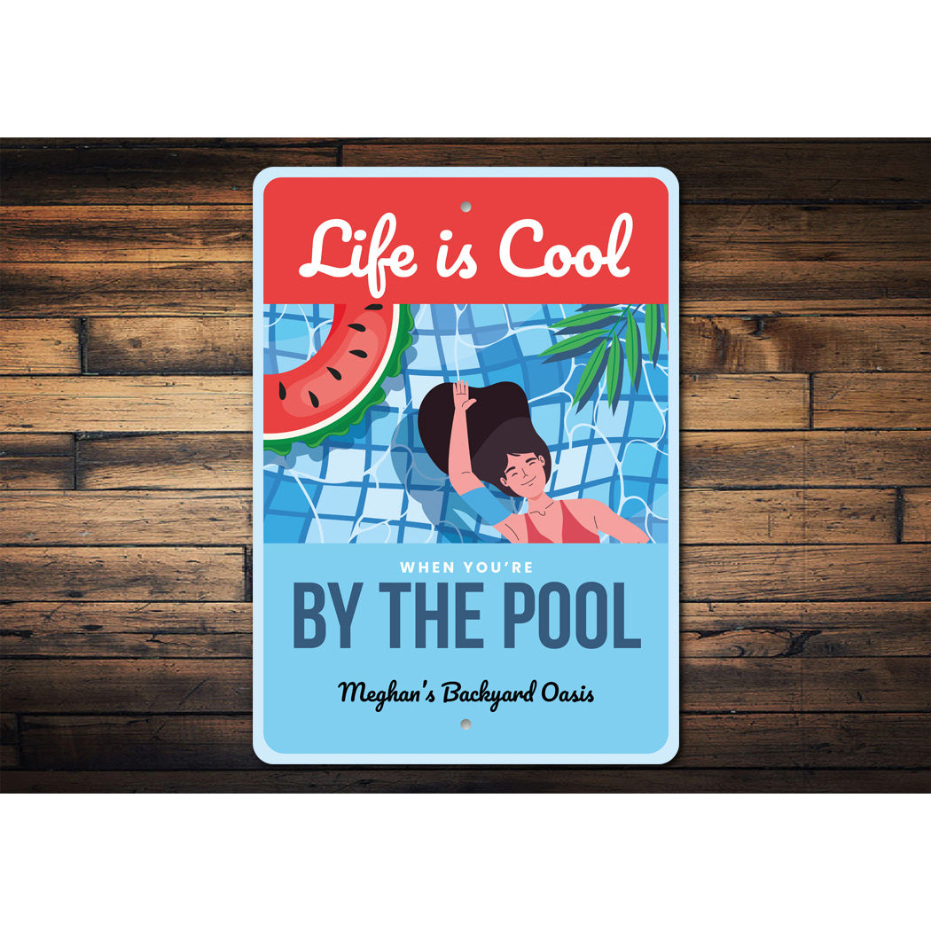 Life Is Cool By The Pool Sign