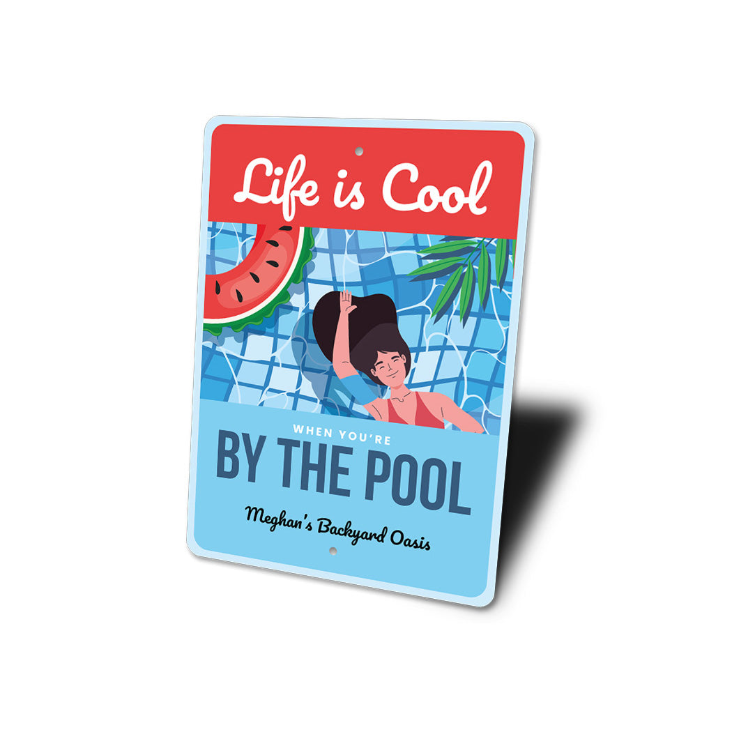 Life Is Cool By The Pool Sign