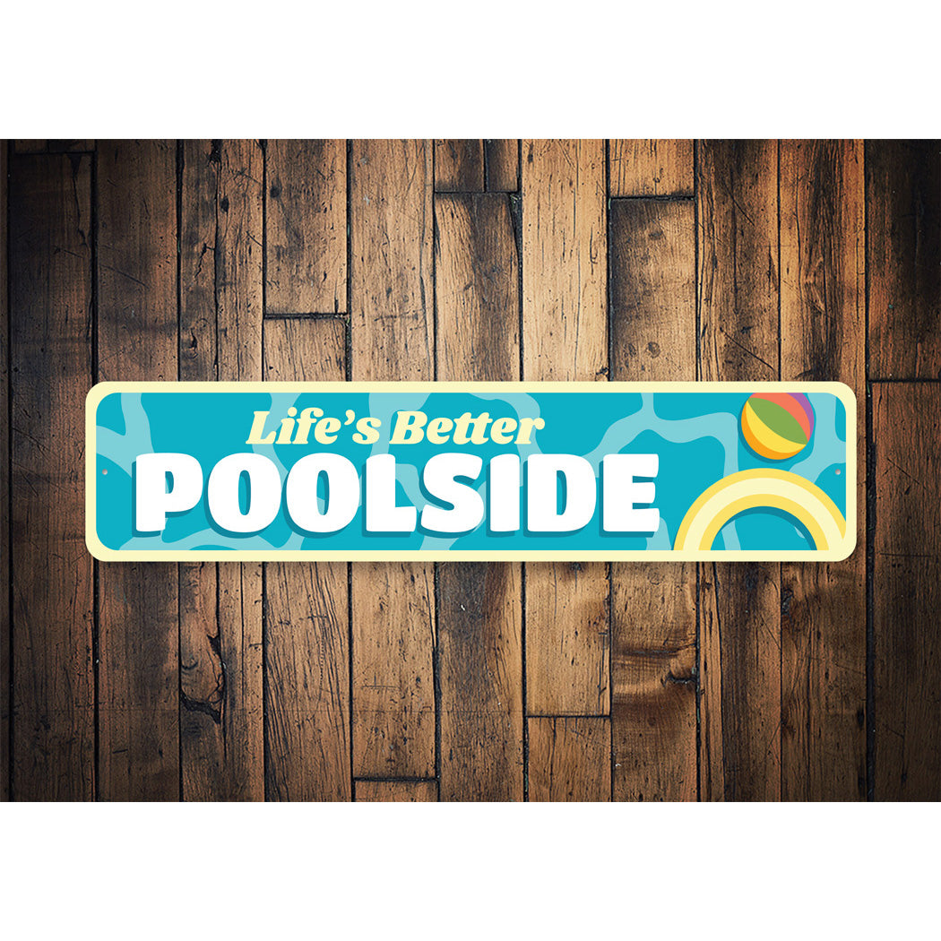 Life Is Better Poolside Sign